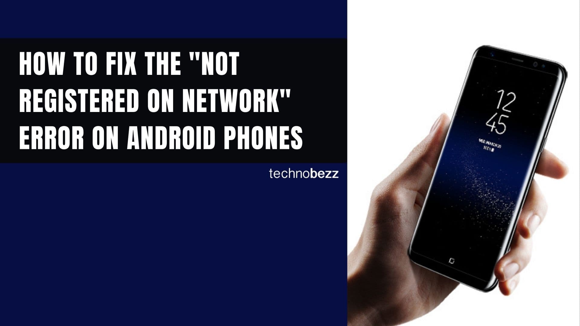 How To Fix The "Not Registered On Network" Error On Android Phones