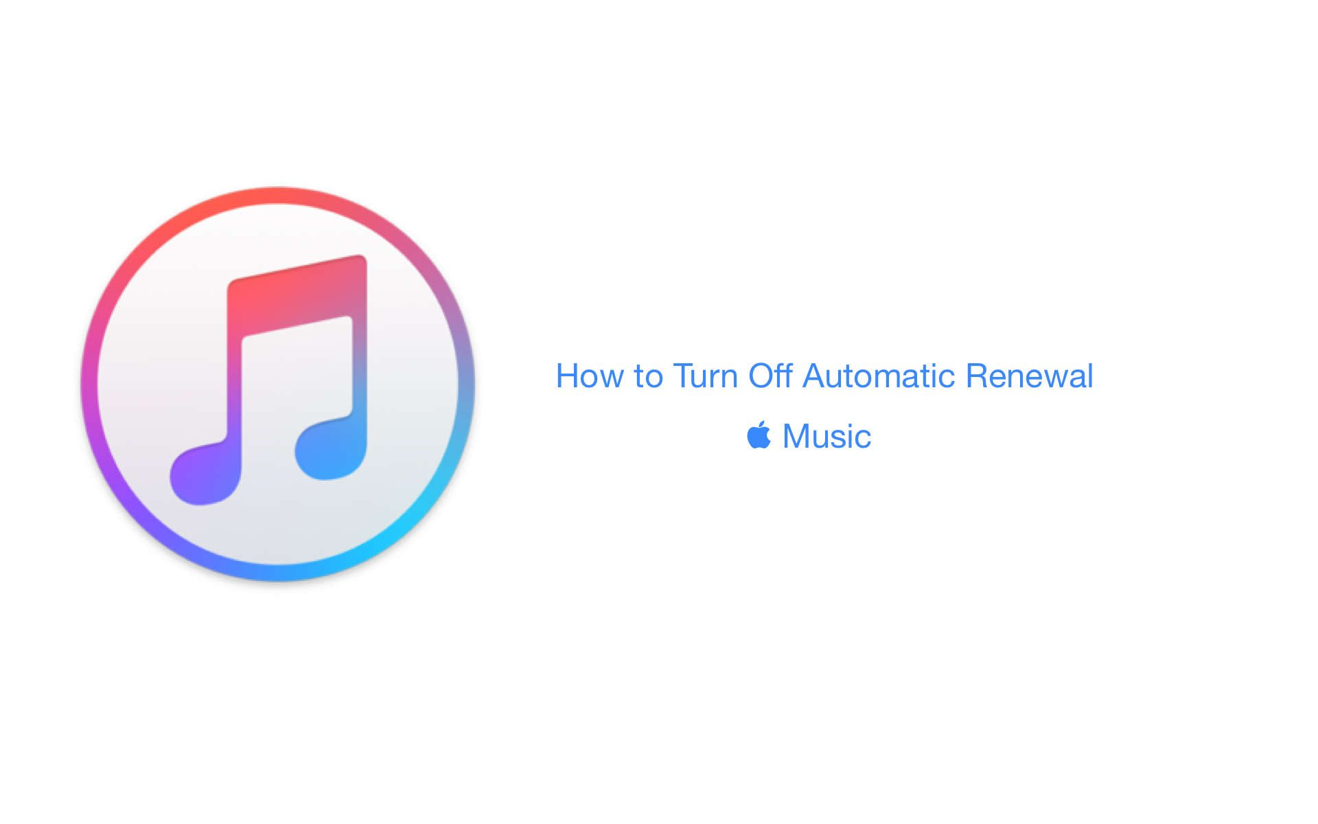 How to Stop Auto Renewal Apple Music Subscription via iTunes or iOS