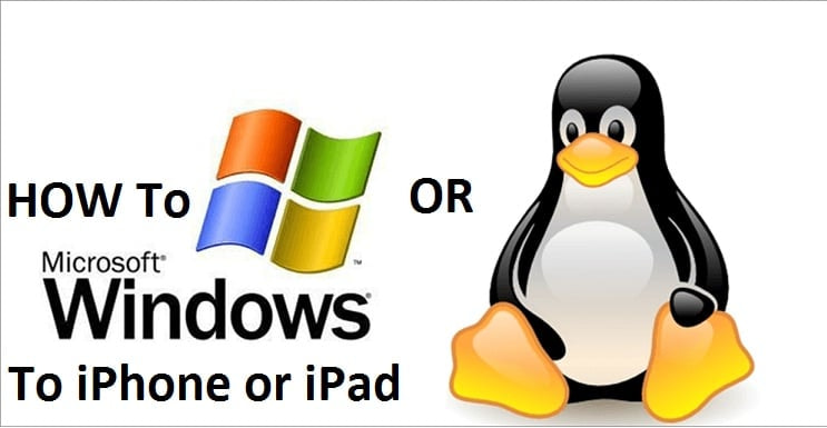 How To Install Windows XP, Linux On iPhone Or iPad