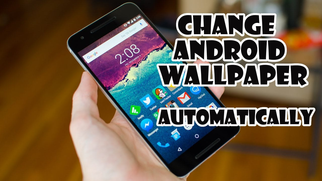 How To Change Your Android Wallpaper Automatically