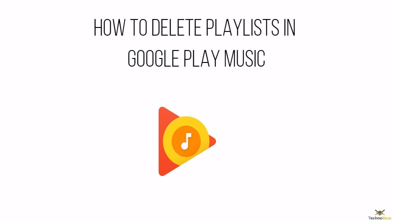 How To Delete Playlists In Google Play Music