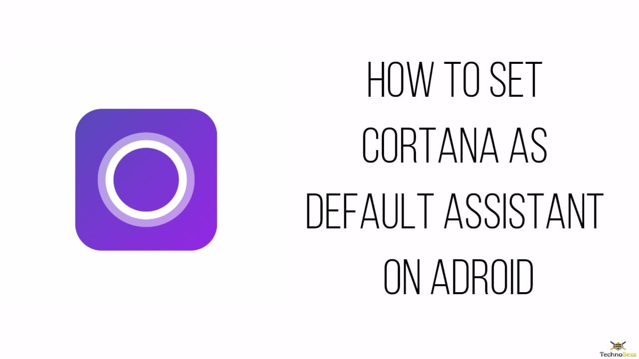How To Set Cortana As Default Assistant On Android