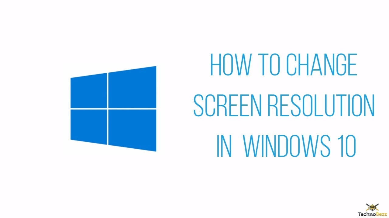 How To Change Screen Resolution In Windows 10