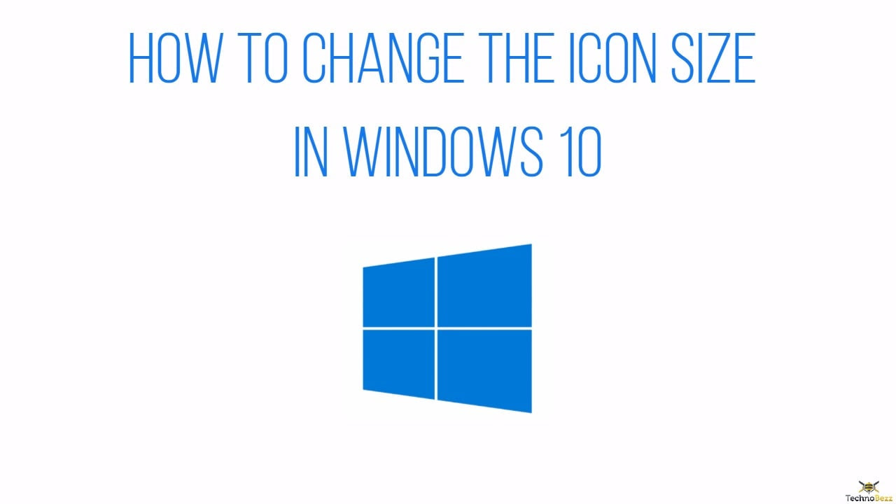 How To Change The Icon Size In Windows 10