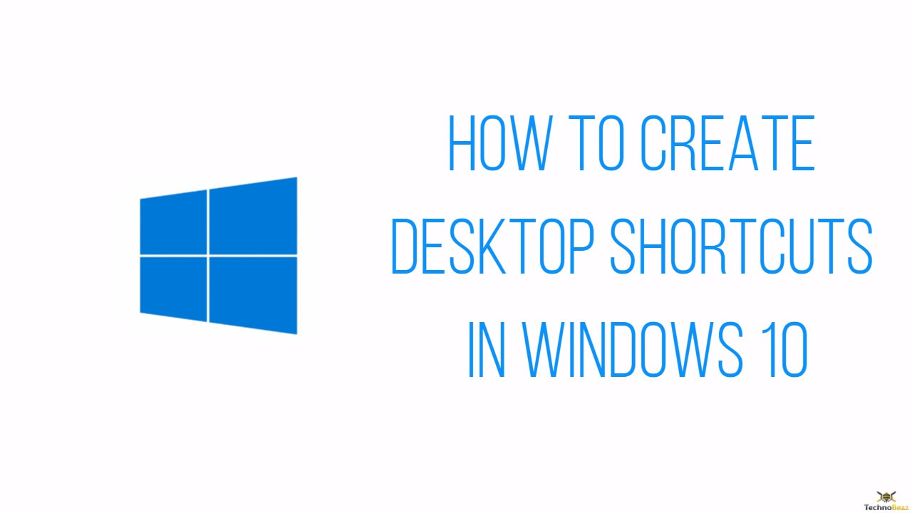 How To Create Desktop Shortcuts In Windows 10