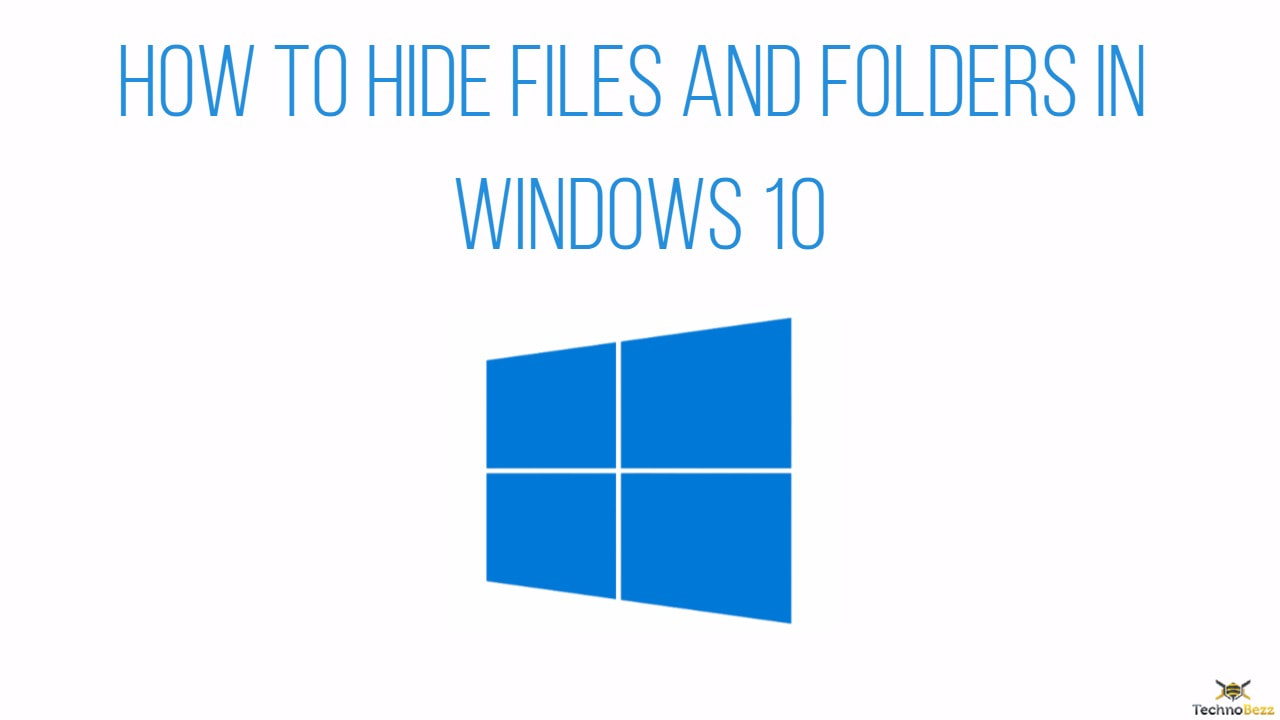 How To Hide Files And Folders In Windows 10