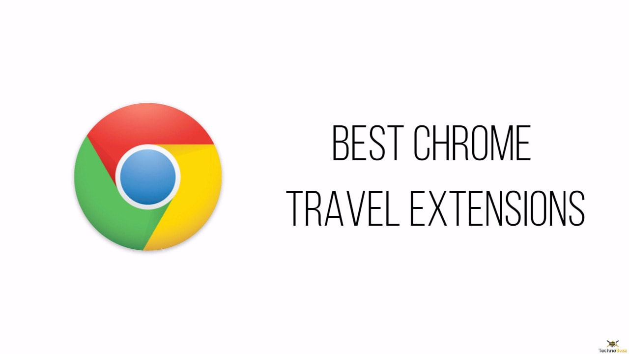 Best Chrome Travel Extensions