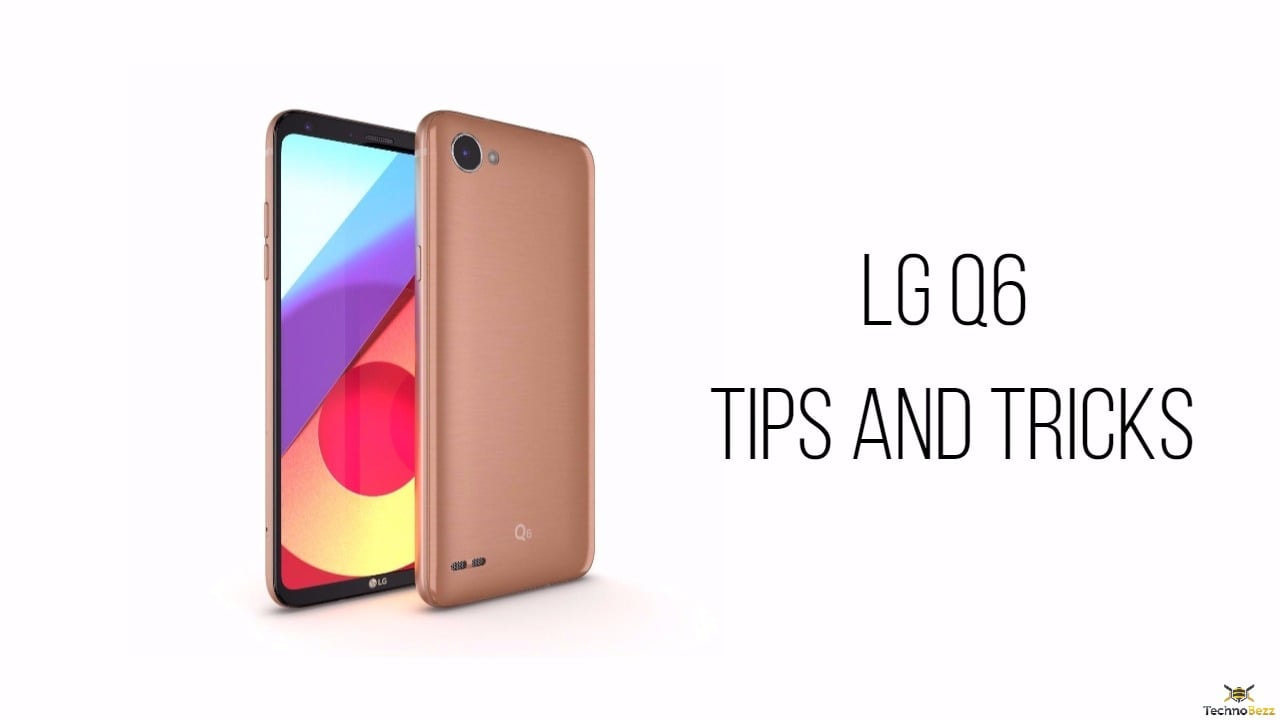LG Q6 Tips And Tricks