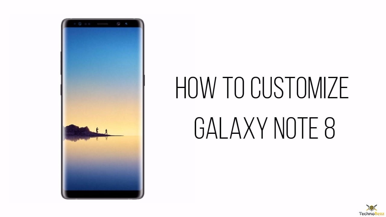 How To Customize Galaxy Note 8