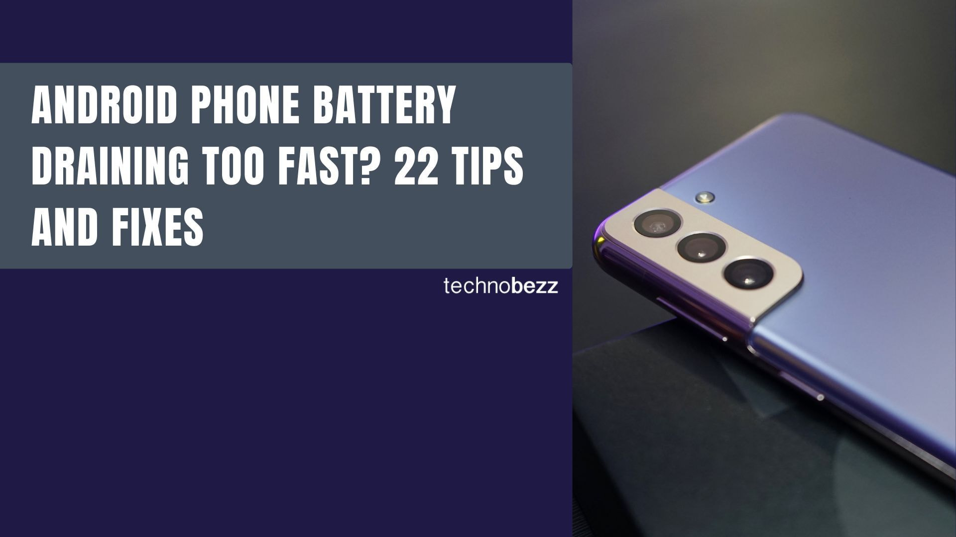 Why Your Samsung Galaxy Battery Drains Fast and How to Fix It