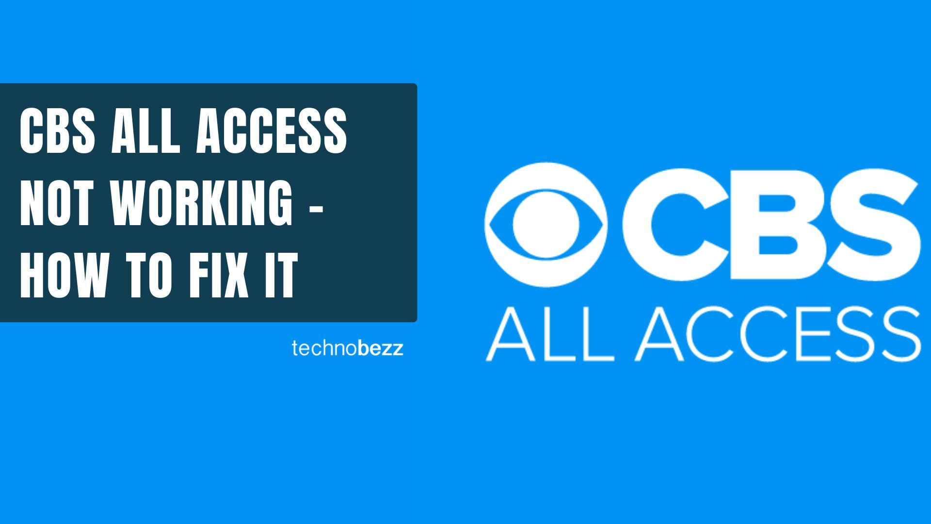 CBS All Access Not Working - How to Fix It