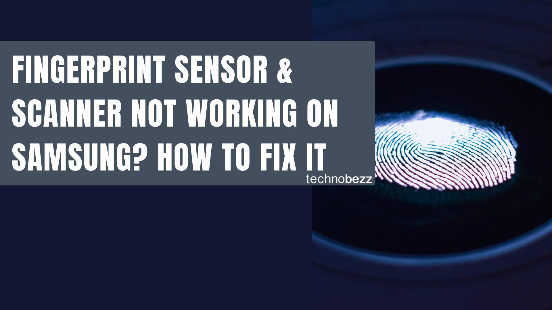 Fix Samsung Fingerprint Scanner Not Working Issues