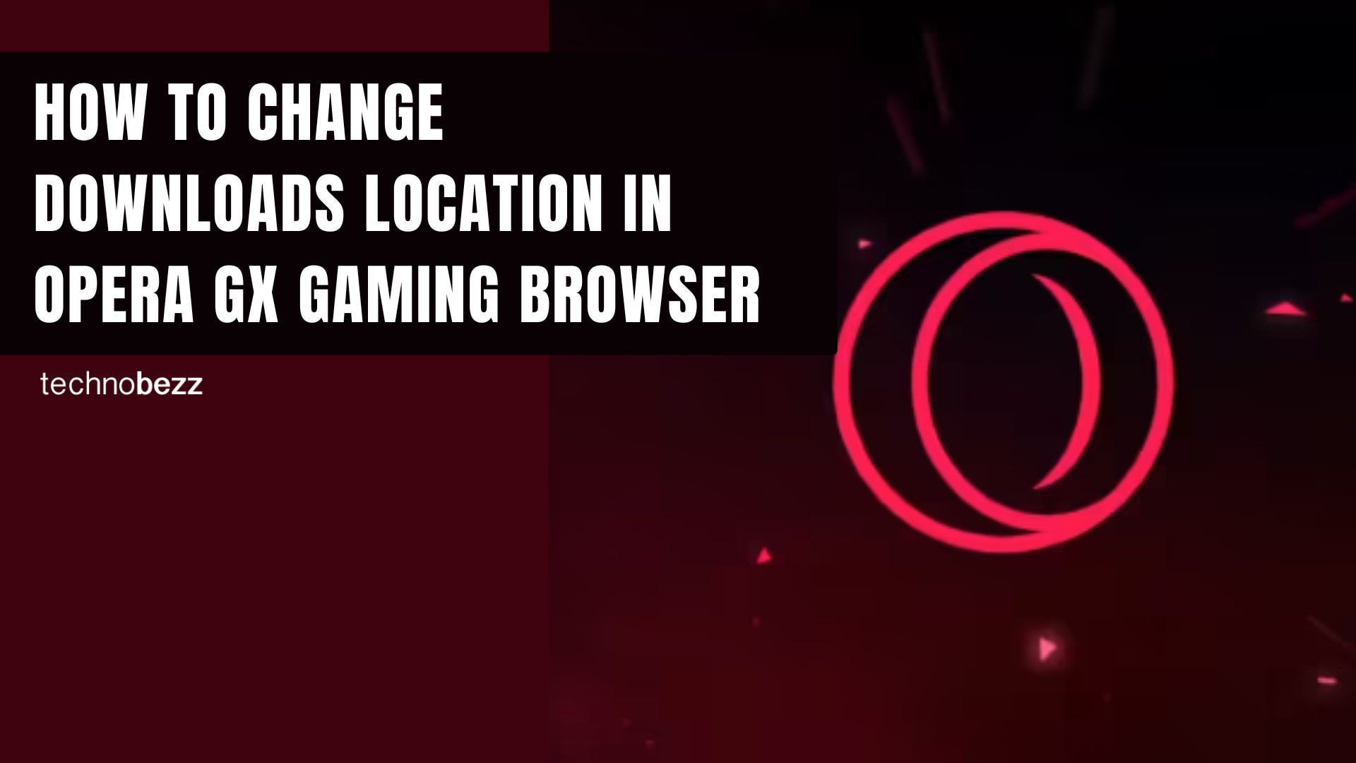 How to Change Downloads Location in Opera GX Gaming Browser