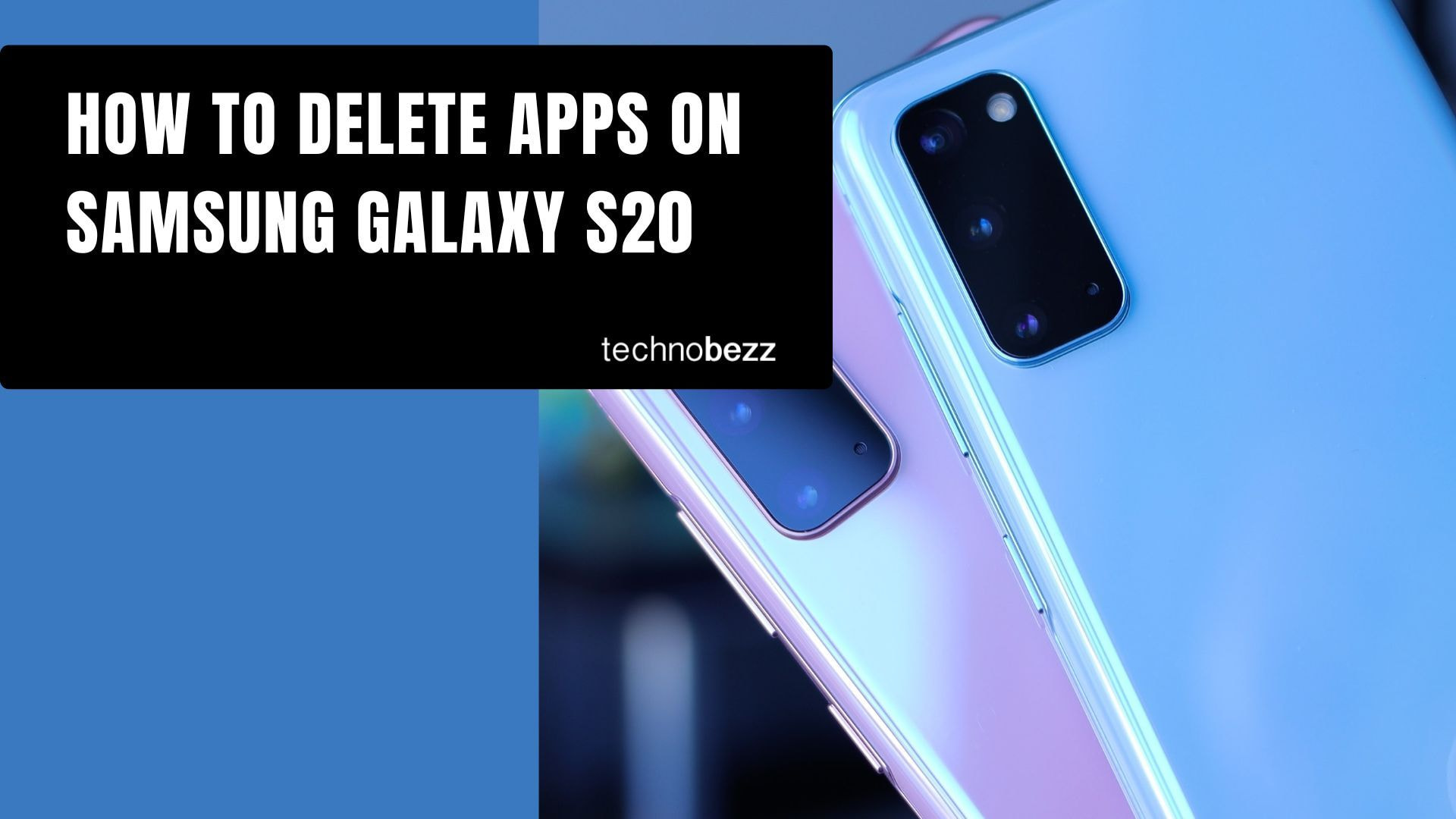 How to Delete Apps on Samsung Galaxy S20