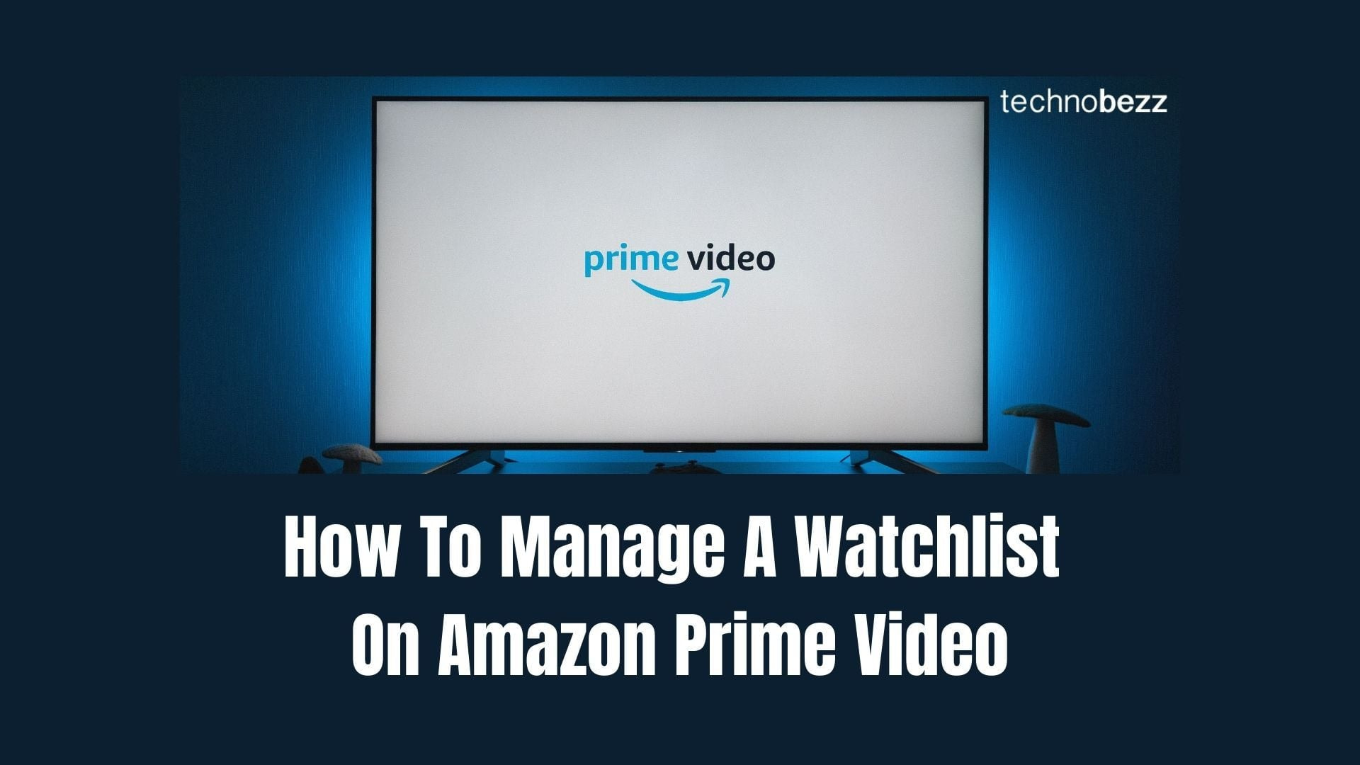 How to Manage Your Amazon Prime Video Watchlist