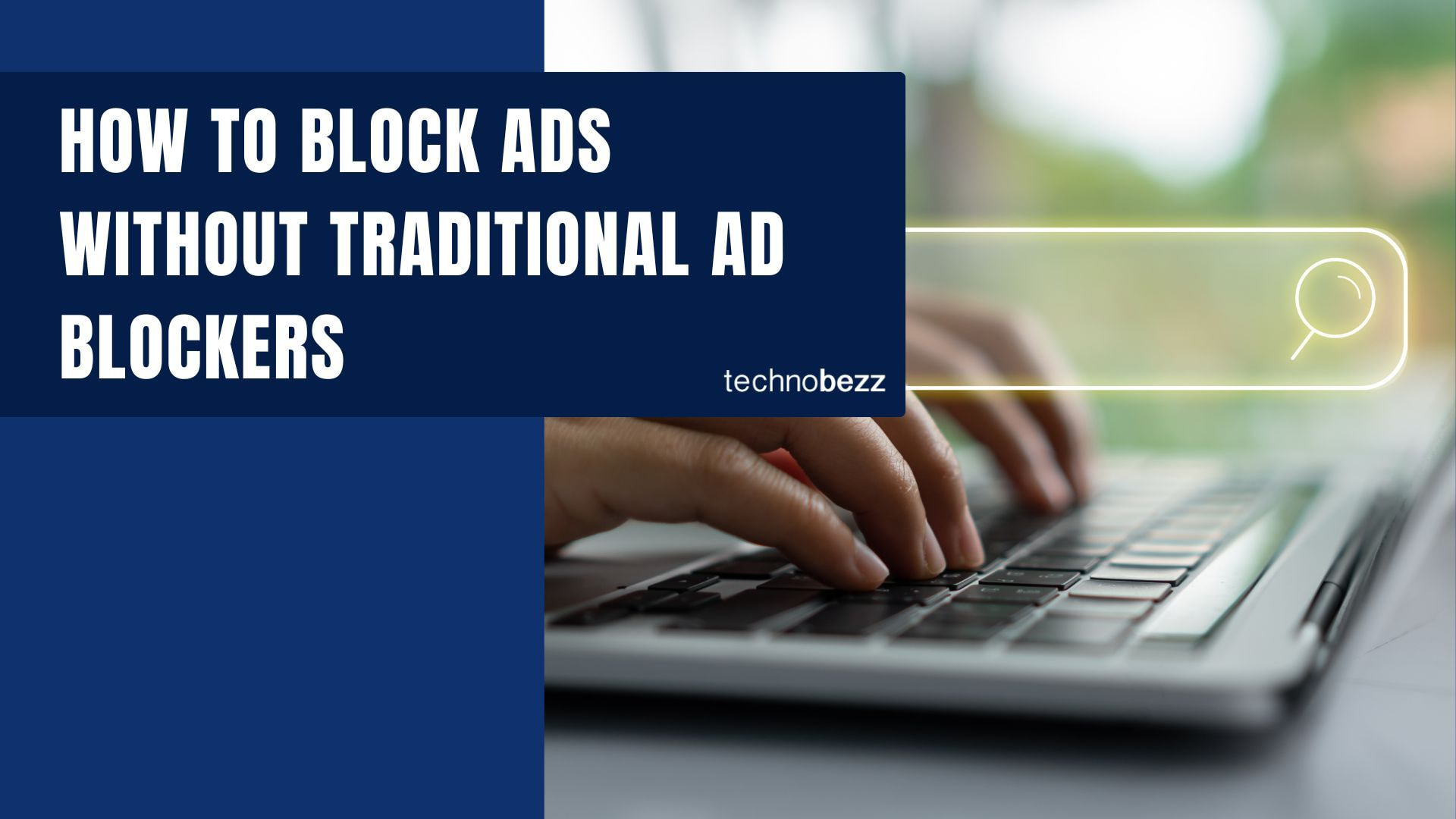 Surf Smarter, Not Harder: How to Block Ads Without Traditional Ad Blockers