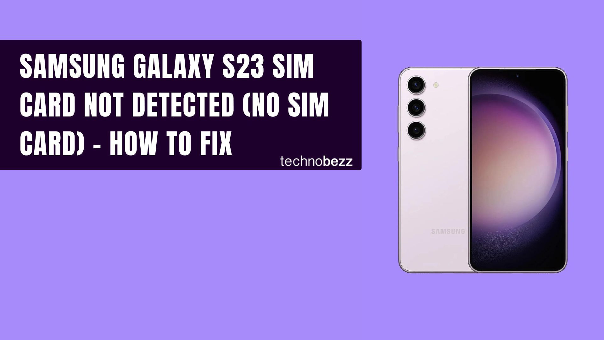 Samsung Galaxy S23 Sim Card Not Detected (no Sim Card) - How To Fix