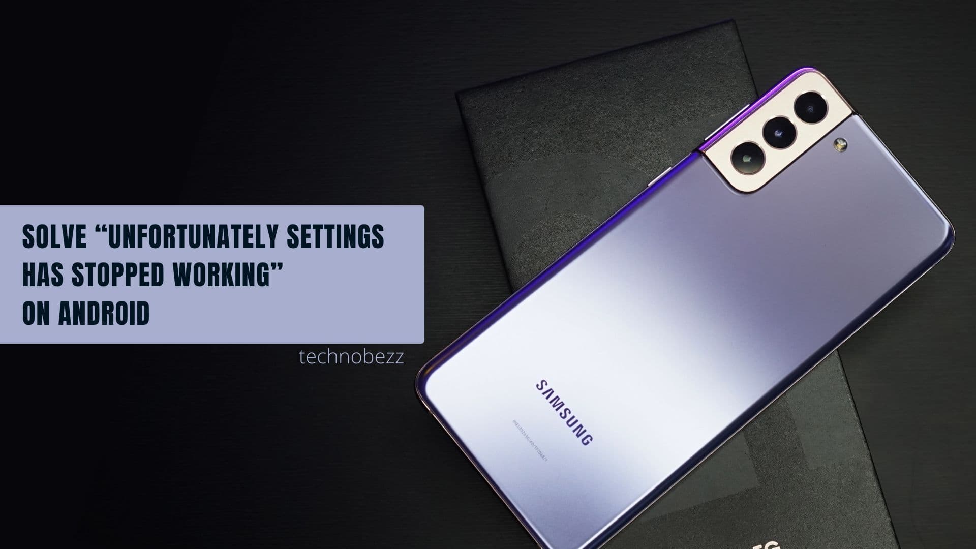 Solve “Unfortunately Settings has stopped working” on Android