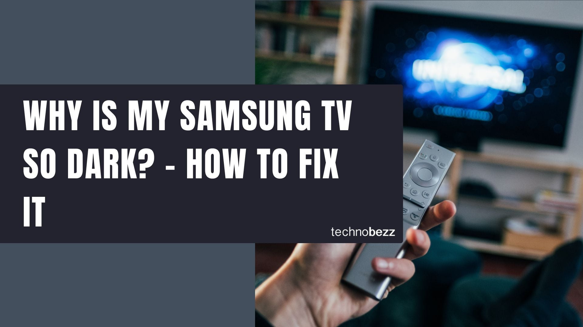 Why Is My Samsung TV So Dark - How To Fix It
