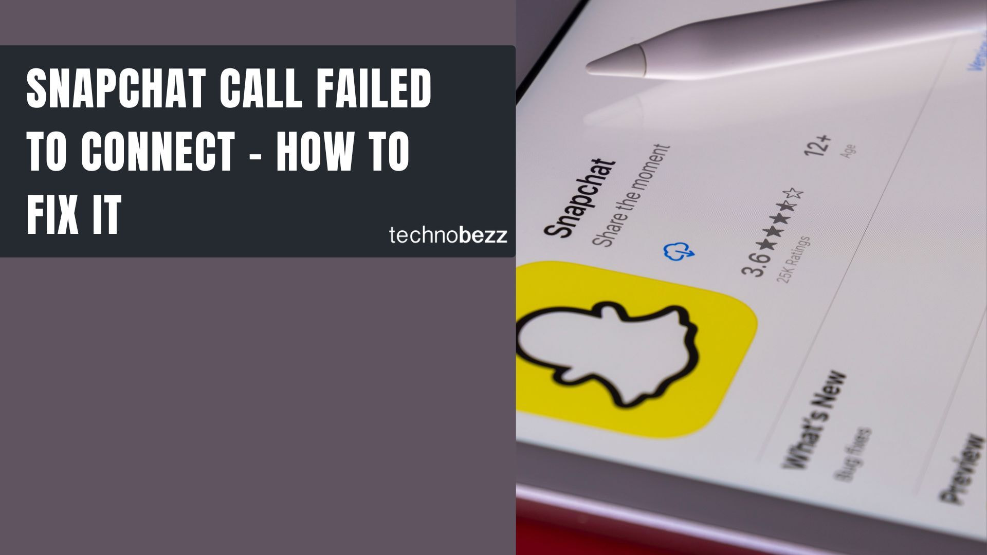 Why Snapchat Calls Fail and How to Fix Them